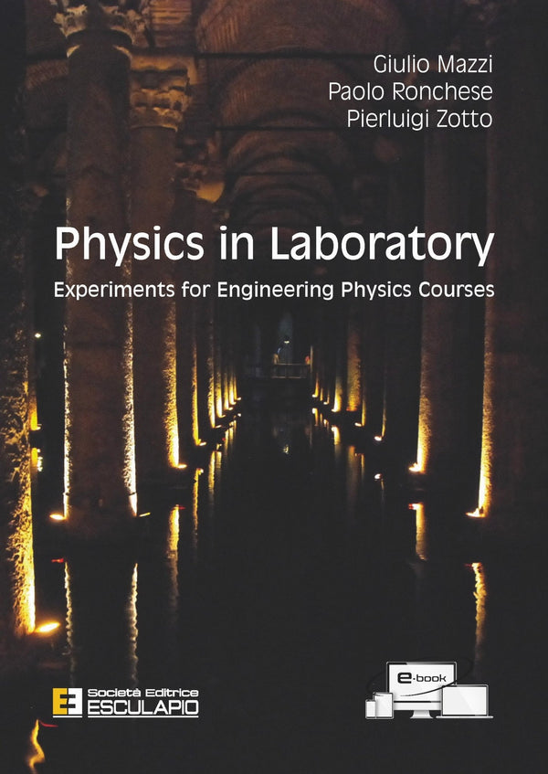ZOTTO MAZZI RONCHESE - Physics in Laboratory. Experiments for Engineering Physics Courses